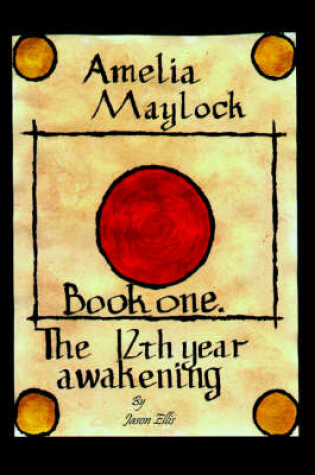 Cover of Amelia Maylock; Book One.