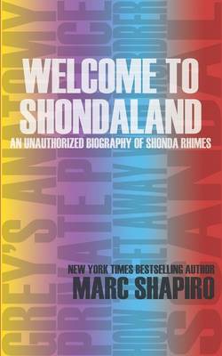 Book cover for Welcome to Shondaland, an Unauthorized Biography of Shonda Rhimes