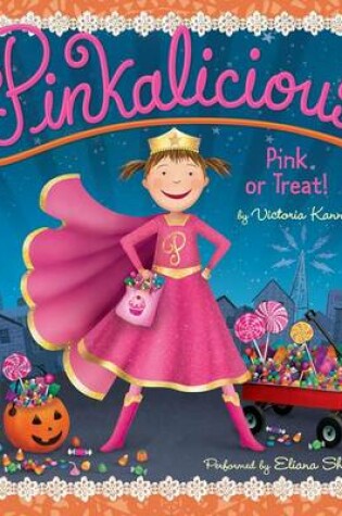 Cover of Pinkalicious: Pink or Treat!