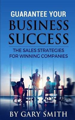 Book cover for Guarantee Your Business Success