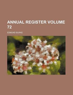 Book cover for Annual Register Volume 72