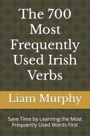 Cover of The 700 Most Frequently Used Irish Verbs