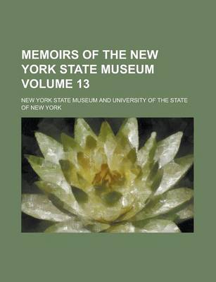 Book cover for Memoirs of the New York State Museum Volume 13