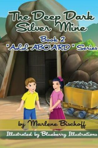 Cover of The Deep Dark Silver Mine