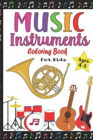 Cover of Music Instruments Coloring Book for Kids Ages 4-8