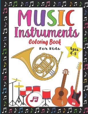 Book cover for Music Instruments Coloring Book for Kids Ages 4-8