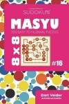 Book cover for Sudoku Masyu - 200 Easy to Normal Puzzles 8x8 (Volume 16)