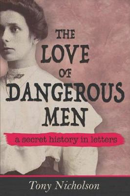 Book cover for The Love of Dangerous Men