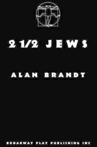Cover of 2 1/2 Jews