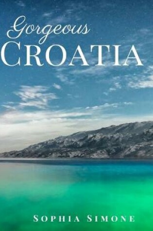 Cover of Gorgeous Croatia