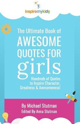 Book cover for The Ultimate Book of Awesome Quotes for Girls