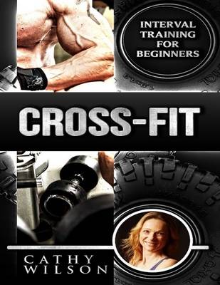 Book cover for Cross Fit: Interval Training for Beginners