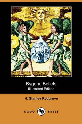 Book cover for Bygone Beliefs (Illustrated Edition) (Dodo Press)