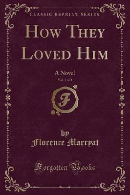 Book cover for How They Loved Him, Vol. 1 of 3