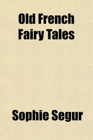 Cover of Old French Fairy Tales