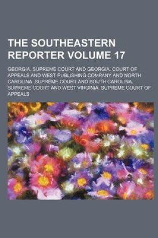 Cover of The Southeastern Reporter Volume 17