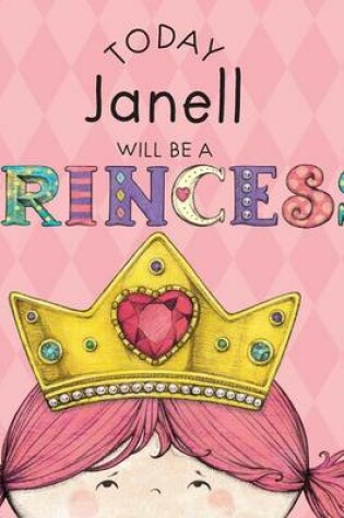 Cover of Today Janell Will Be a Princess