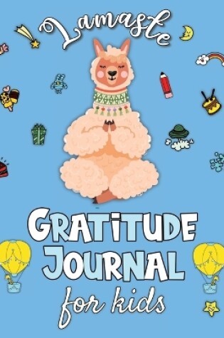 Cover of Lamaste - Gratitude Journal for Kids