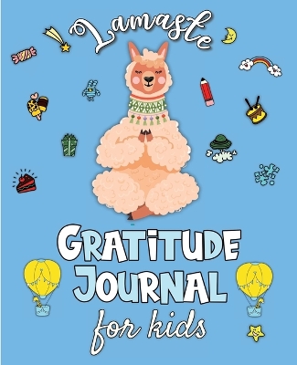 Book cover for Lamaste - Gratitude Journal for Kids