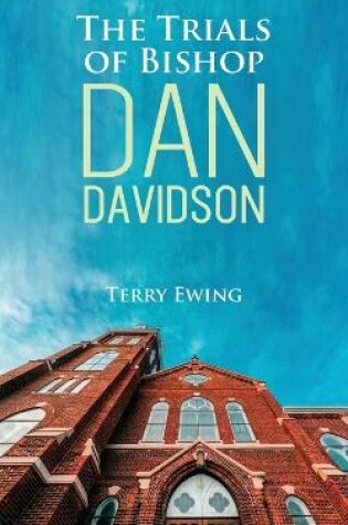 Cover of The Trials of Bishop Dan Davidson