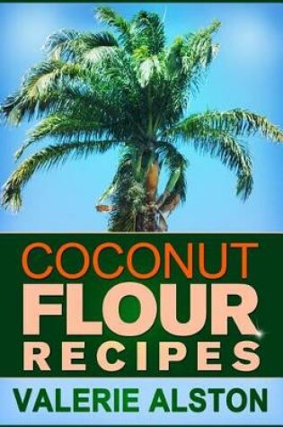 Cover of Coconut Flour Recipes