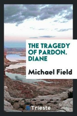 Cover of The Tragedy of Pardon. Diane