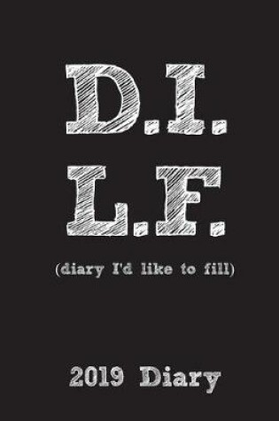 Cover of DILF (Diary I'd Like to Fill) 2019 Diary
