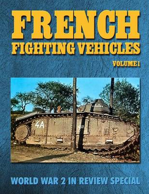 Book cover for French Fighting Vehicles Volume 1