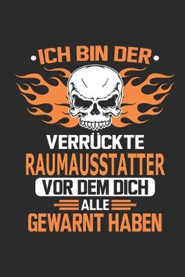 Book cover for Ich bin der verruckte Raumausstatter vor dem dich alle gewarnt haben