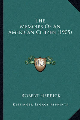 Book cover for The Memoirs of an American Citizen (1905) the Memoirs of an American Citizen (1905)