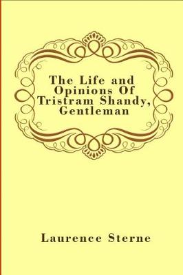 Book cover for The Life and Opinions of Tristram Shandy, Gentleman (Illustrated)