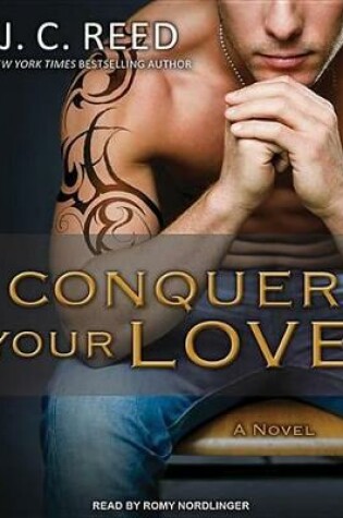 Conquer Your Love