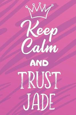 Book cover for Keep Calm And Trust Jade