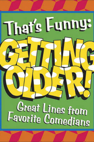 Cover of That's Funny! Getting Older