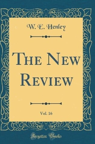 Cover of The New Review, Vol. 16 (Classic Reprint)