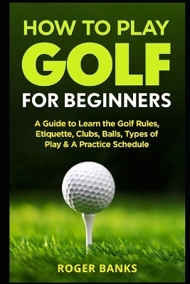 Book cover for How to Play Golf For Beginners