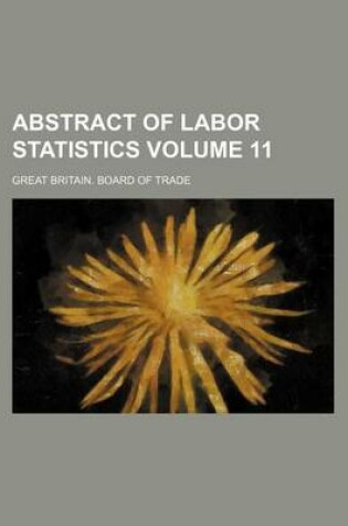 Cover of Abstract of Labor Statistics Volume 11