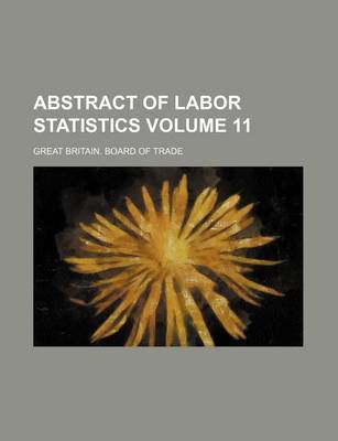 Book cover for Abstract of Labor Statistics Volume 11