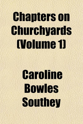 Book cover for Chapters on Churchyards (Volume 1)