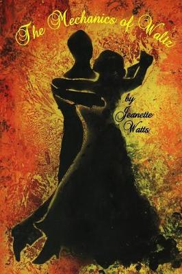 Book cover for The Mechanics of Waltz