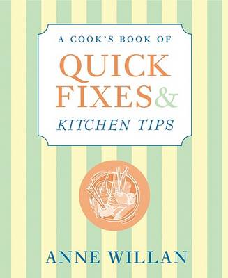 Book cover for A Cook's Book of Quick Fixes and Kitchen Tips