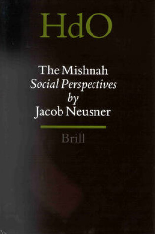 Cover of The Mishnah, Social Perspectives Volume 2