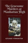 Book cover for The Gruesome Murders at Manhattan High