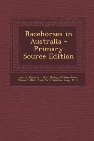 Cover of Racehorses in Australia - Primary Source Edition