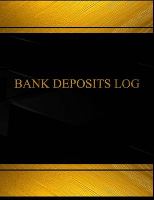 Cover of Bank Deposits (Log Book, Journal - 125 pgs, 8.5 X 11 inches)