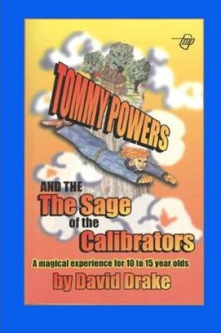 Cover of Tommy Powers and the Sage of the Calibrators