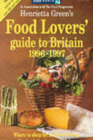 Cover of Henrietta Green's Food Lovers' Guide to Britain