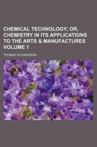 Cover of Chemical Technology Volume 1