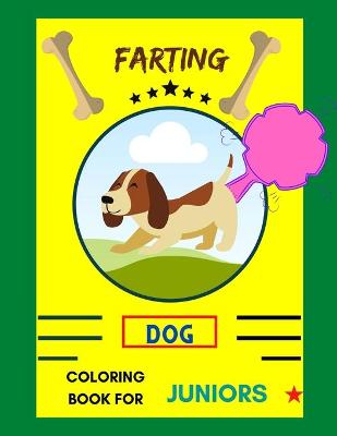 Book cover for Farting dog coloring book for juniors