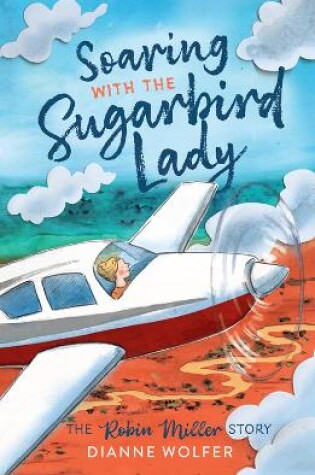 Cover of Soaring with the Sugarbird Lady